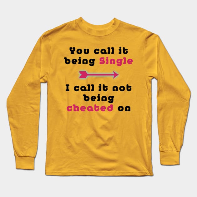 Single Funny Slogan Long Sleeve T-Shirt by By Diane Maclaine